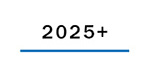 2025+